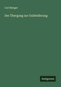 Produktbild: Der &Uuml;bergang zur Goldw&auml;hrung