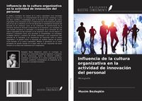 Produktbild: Influencia de la cultura organizativa en la actividad de innovaci&oacute;n del personal