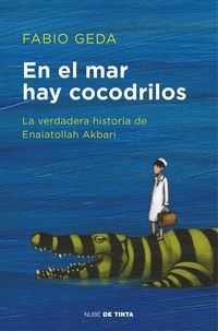 Produktbild: En el mar hay cocodrilos. La verdadera historia de Enaiatollah Akbari