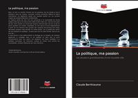 Produktbild: La politique, ma passion
