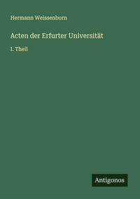Produktbild: Acten der Erfurter Universit&auml;t