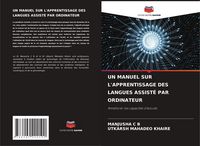 Produktbild: UN MANUEL SUR L'APPRENTISSAGE DES LANGUES ASSIST&Eacute; PAR ORDINATEUR
