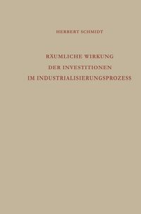 Produktbild: R&auml;umliche Wirkung der Investitionen im Industrialisierungsprozess