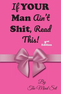 Produktbild: If Your Man Ain't Shit, Read This!