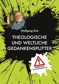 Produktbild: Theologische und weltliche Gedankensplitter