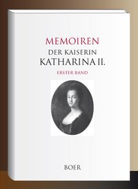 Produktbild: Memoiren der Kaiserin Katharina II., Band 1