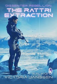 Produktbild: Dissenter Rebellion: The Rattri Extraction (A Place of Refuge, #5)