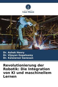 Produktbild: Revolutionierung der Robotik: Die Integration von KI und maschinellem Lernen