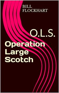 Produktbild: Operation Large Scotch (Operation Large Scotch Series, #1)