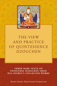 Produktbild: The View and Practice of Quintessence Dzogchen
