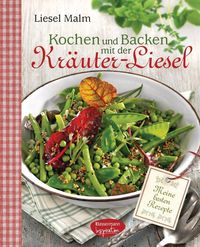 Bild vom Artikel Kochen und Backen mit der Kräuter-Liesel vom Autor Liesel Malm