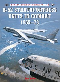 Produktbild: B-52 Stratofortress Units in Combat 1955-1973