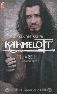 Produktbild: Kaamelott : texte int&eacute;gral de la s&eacute;rie