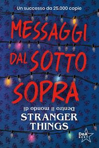 Produktbild: Messaggi dal sotto sopra. Dentro il mondo di Stranger Things