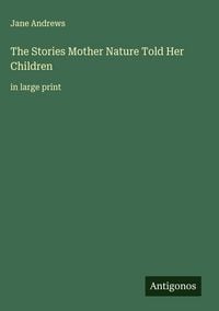 Produktbild: The Stories Mother Nature Told Her Children
