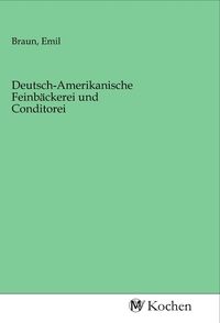 Produktbild: Deutsch-Amerikanische Feinb&auml;ckerei und Conditorei