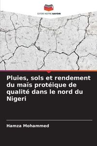 Produktbild: Pluies, sols et rendement du ma&iuml;s prot&eacute;ique de qualit&eacute; dans le nord du Nigeri