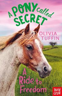 Produktbild: A Pony Called Secret: A Ride To Freedom