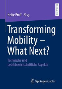 Produktbild: Transforming Mobility - What Next?