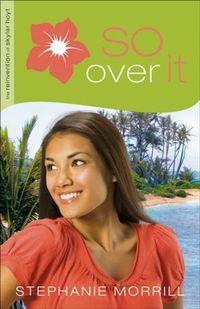Produktbild: So Over It (The Reinvention of Skylar Hoyt Book #3)
