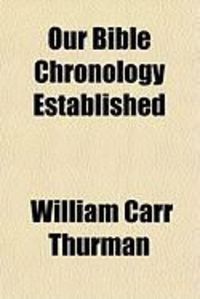 Produktbild: Our Bible Chronology Established