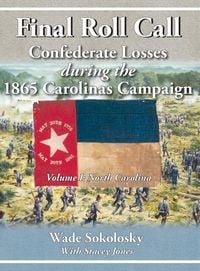 Produktbild: Final Roll Call Confederate Losses during the 1865 Carolinas Campaign