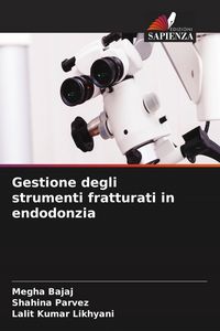Produktbild: Gestione degli strumenti fratturati in endodonzia