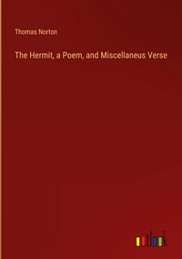 Produktbild: The Hermit, a Poem, and Miscellaneus Verse