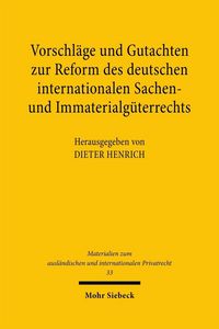 Produktbild: Vorschl&auml;ge und Gutachten zur Reform des deutschen internationalen Sachen- und Immaterialg&uuml;terrechts