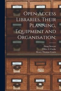 Produktbild: Open Access Libraries, Their Planning, Equipment and Organisation;