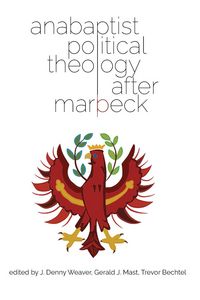 Produktbild: Anabaptist Political Theology After Marpeck