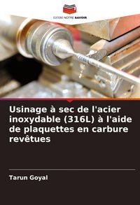 Produktbild: Usinage &agrave; sec de l'acier inoxydable (316L) &agrave; l'aide de plaquettes en carbure rev&ecirc;tues