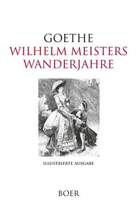 Bild vom Artikel Wilhelm Meisters Wanderjahre vom Autor Johann Wolfgang Goethe