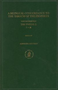 Produktbild: Bilingual Concordance to the Targum of the Prophets, Volume 18 Twelve (Aleph - Zayin)