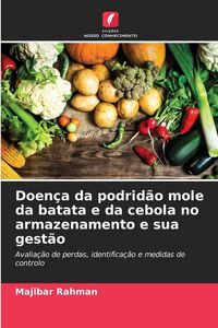 Produktbild: Doen&ccedil;a da podrid&atilde;o mole da batata e da cebola no armazenamento e sua gest&atilde;o