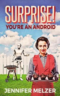 Produktbild: Surprise! You're An Android