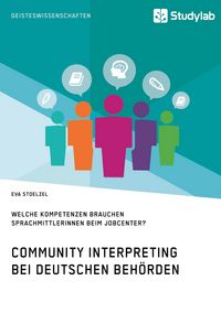 Produktbild: Community Interpreting bei deutschen Beh&ouml;rden