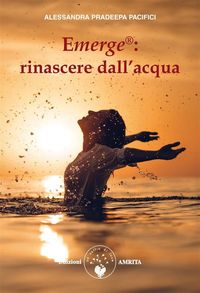 Produktbild: Emerge®: rinascere dall'acqua