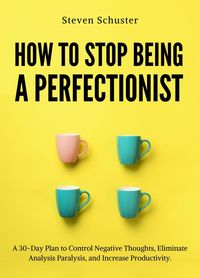 Produktbild: How to Stop Being a Perfectionist