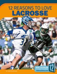 Produktbild: 12 Reasons to Love Lacrosse