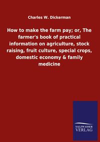 Produktbild: How to make the farm pay; or, The farmer's book of practical information on agri