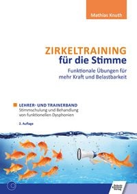 Produktbild: Zirkeltraining f&uuml;r die Stimme - Funktionale &Uuml;bungen f&uuml;r mehr Kraft und Belastbarkeit