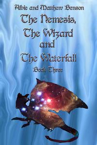 Produktbild: The Nemesis, The Wizard and The Waterfall. Book Three.