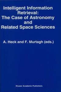Produktbild: Intelligent Information Retrieval: The Case of Astronomy and Related Space Sciences