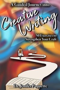 Produktbild: A Guided Journey into Creative Writing: 50 Exercises to Strengthen Your Craft