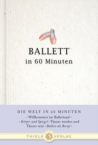 Bild vom Artikel Ballett in 60 Minuten vom Autor Julia Piu