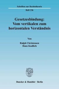 Produktbild: Gesetzesbindung: Vom vertikalen zum horizontalen Verst&auml;ndnis.