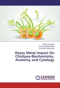 Produktbild: Heavy Metal Impact On Chickpea-Biochemistry, Anatomy and Cytology
