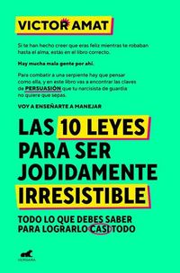 Produktbild: Las 10 Leyes Para Ser Jodidamente Irresistible / The 10 Laws of Being Irresistible as Hell
