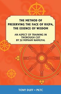Produktbild: The Dzogchen Method of Preserving the Face of Rigpa, "The Essence of Wisdom"